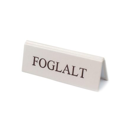 FEHÉR SZÍNŰ FOGLALT TÁBLA BARNA FELIRATTAL, KICSI