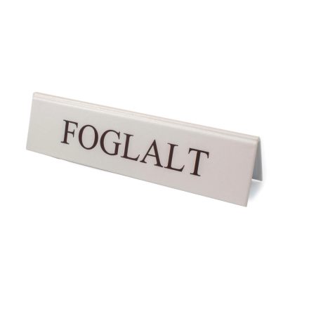 FEHÉR SZÍNŰ FOGLALT TÁBLA BARNA FELIRATTAL, NAGY