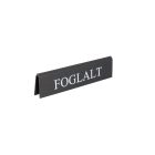 EZÜSTSZÜRKE SZÍNŰ FOGLALT TÁBLA, FEHÉR FELIRATTAL, NAGY